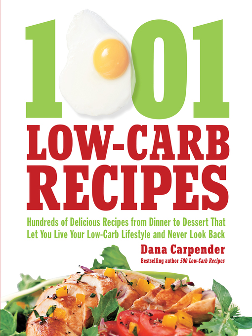 Title details for 1,001 Low-Carb Recipes by Dana Carpender - Available